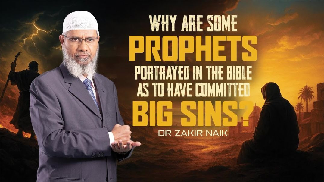 ⁣Why are some Prophets Portrayed in the Bible as to have Committed Big Sins? - Dr Zakir Naik